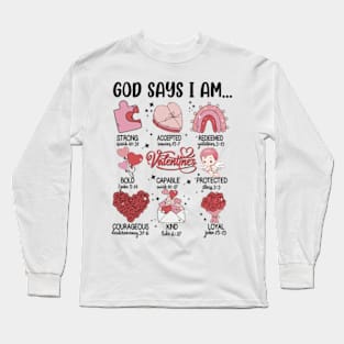 God Say I Am Valentines Long Sleeve T-Shirt